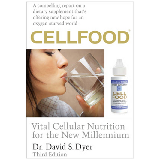 Cellfood Book (Vital Cellular Nutrition For the New Millennium) By Dr. David S. Dyer