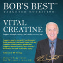 Bob's Best - Vital Creatine 10.5oz